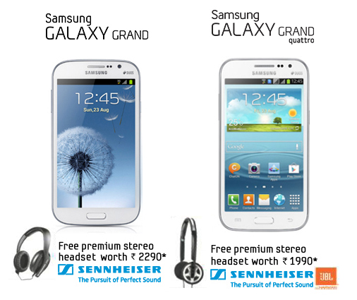 Samsung offers a free Sennheiser headset with Galaxy Grand and Grand Quattro‬ in India