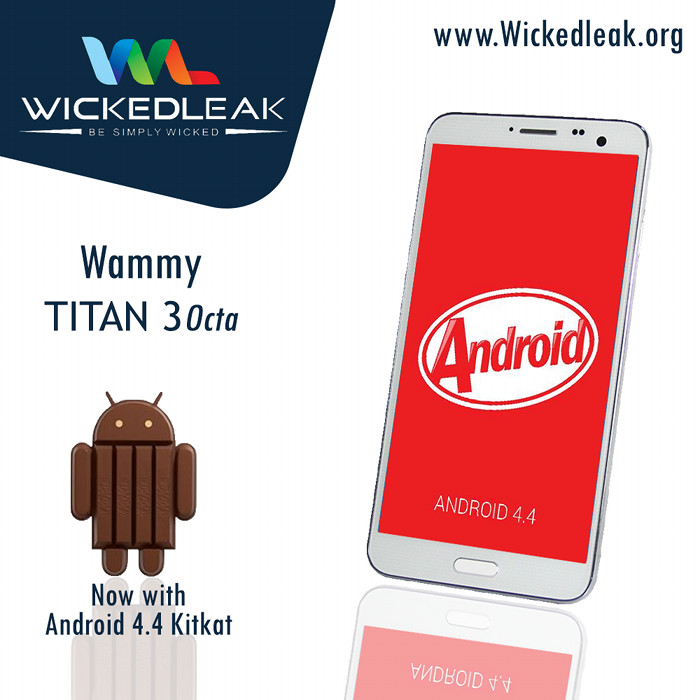 Wickedleak Wammy Titan 3 Octa  Android KitKat