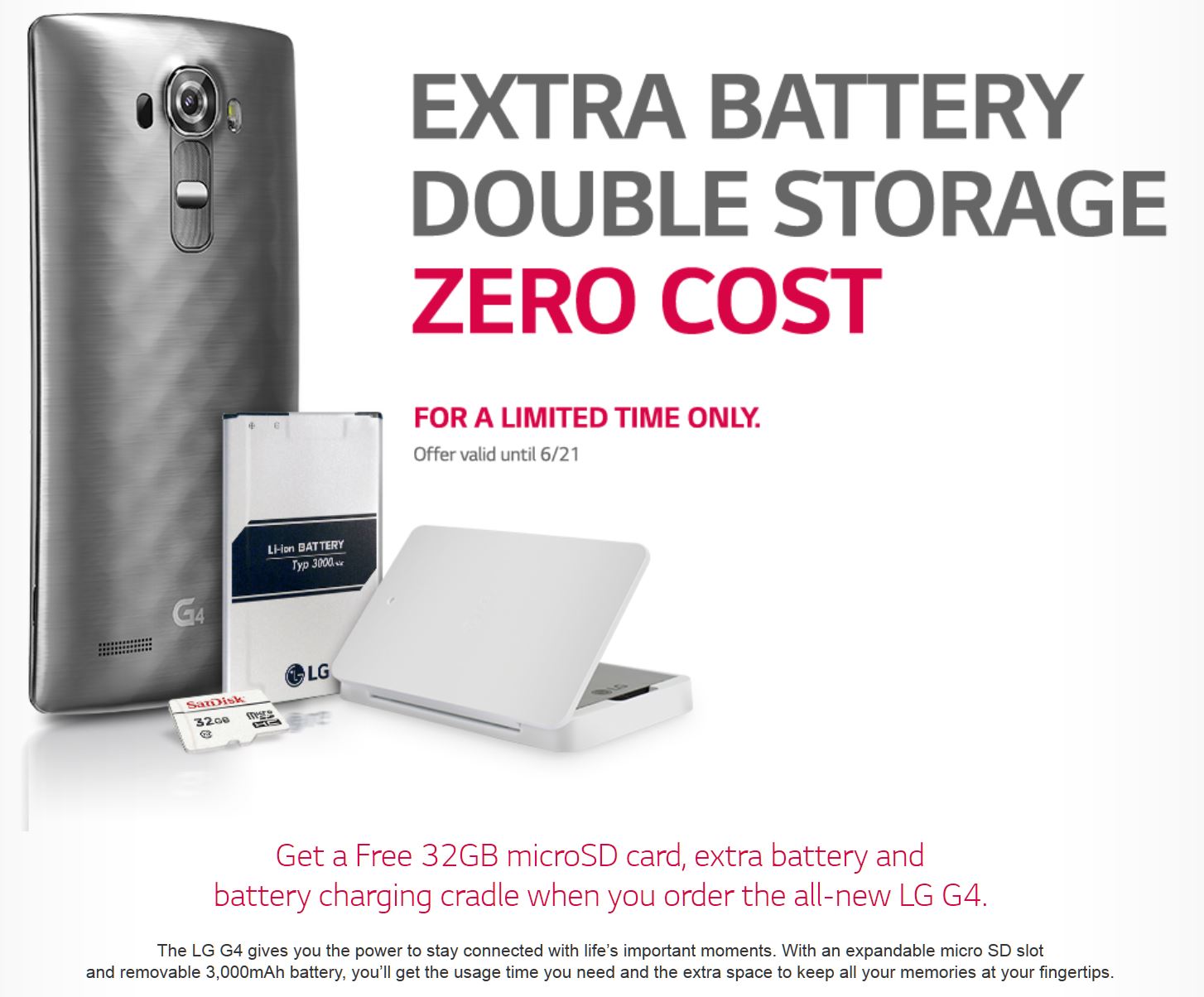 LG is giving an extra battery, charging cradle and 32GB microSD to early adopters of the G4 in USA