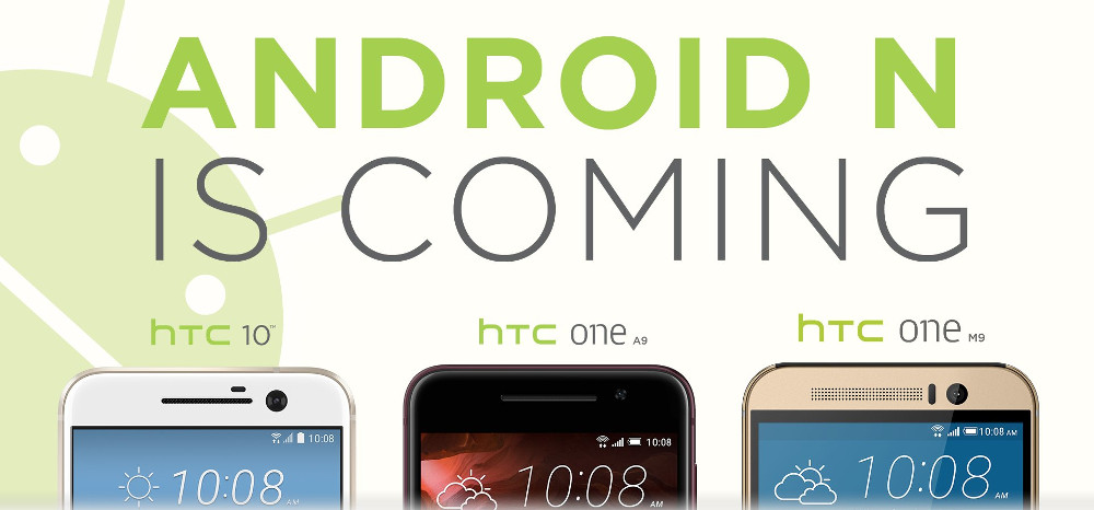 Android N for HTC 10, One A9, One M9