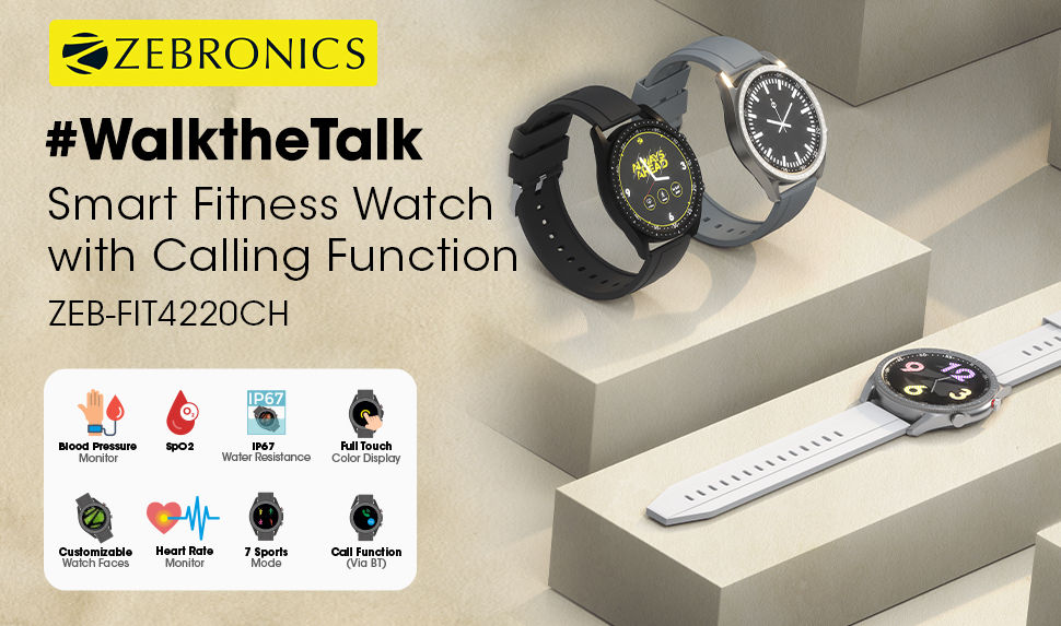 Zebronics ZEB-FIT4220CH with call function, SpO2 and BP monitoring launched  at an introductory price of Rs. 3199