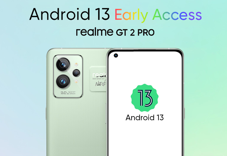 realme Android 13 Update Tracker [Update: realme GT 2 Pro Android 13 early access applications open]