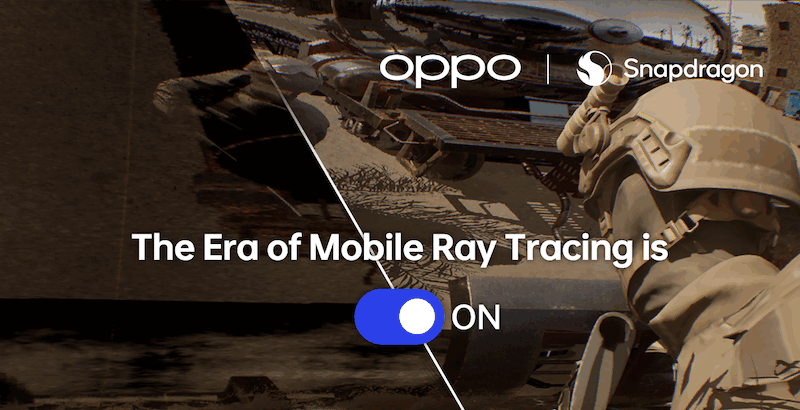 OPPO Brings Open Ray Tracing Solution to More Applications