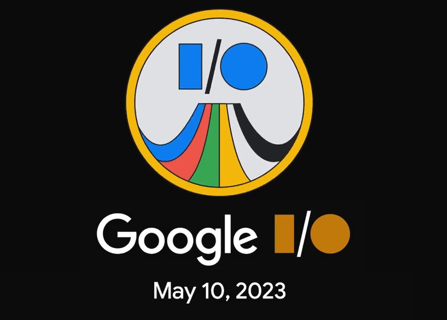 Google I/O 2023 scheduled to be held on May 10