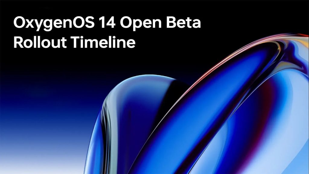OxygenOS 14 Open Beta roll out timeline for range of OnePlus devices confirmed