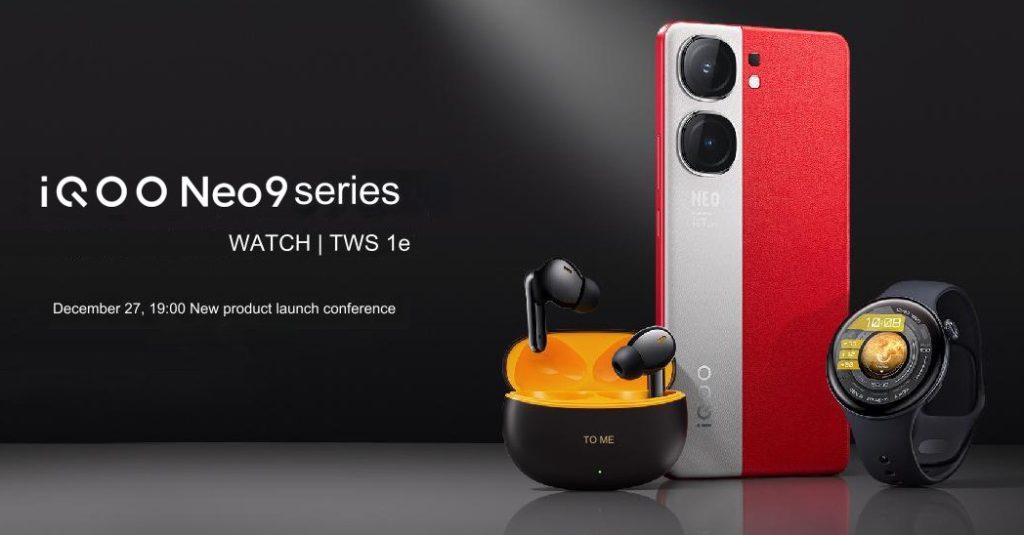 iQOO Neo9, Neo9 Pro, iQOO Watch and TWS 1e to be announced on December 27