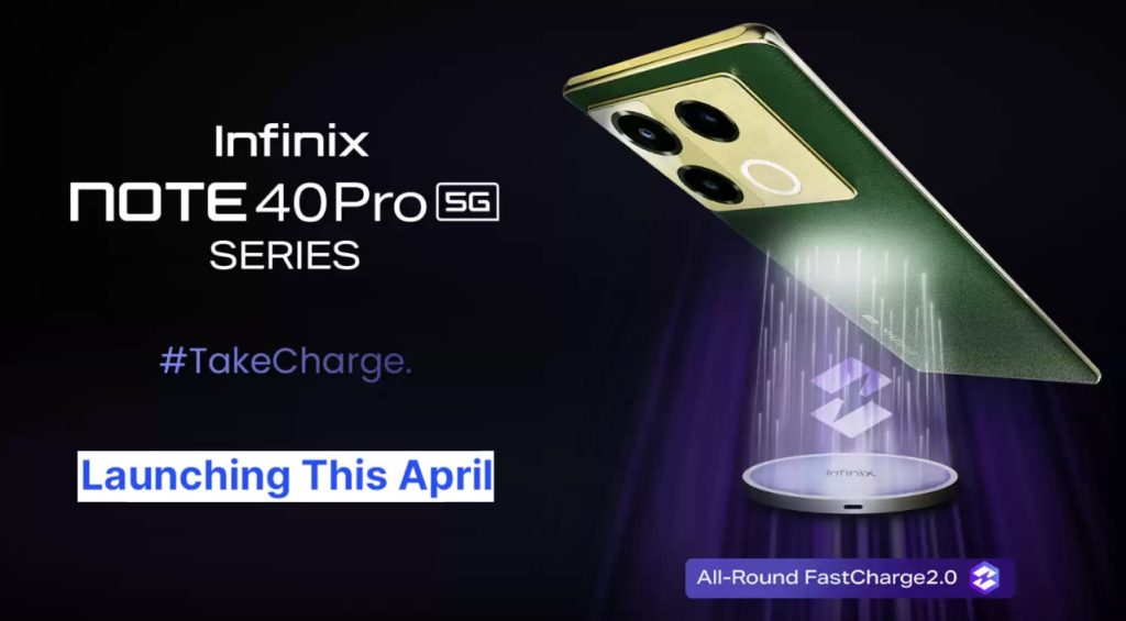 Infinix Note 40 Pro 5G Series to launch in India in April